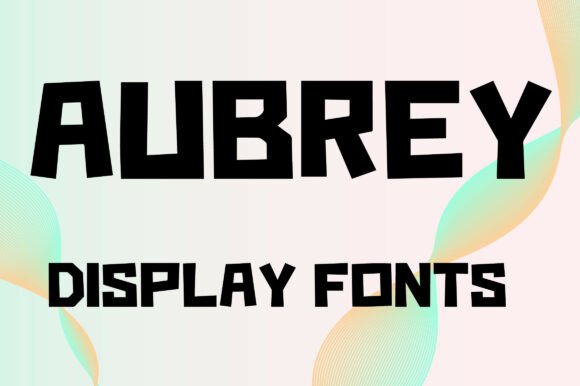 Aubrey Font: Bold Display Type for Modern Branding