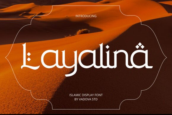 Elevating Global Brand Identity with Layalina: Where Cultural Elegance Meets Modern Typography