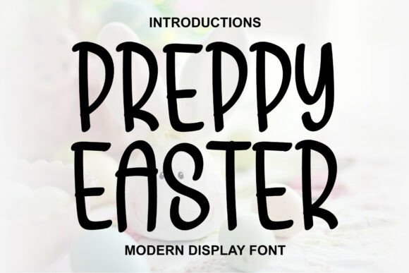 Embrace Elegance with Preppy Easter: A Font of Strength and Style