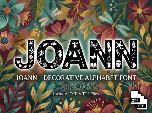 Joann: Evaluating a Decorative Display Font for High-Impact Design