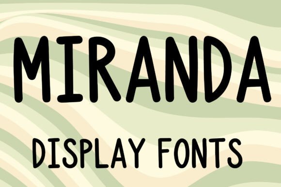 Miranda: Bringing Playful Charm to Modern Display Typography