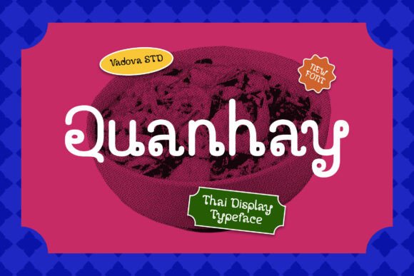 Quanhay: Adding Playful Warmth to Thai Typography